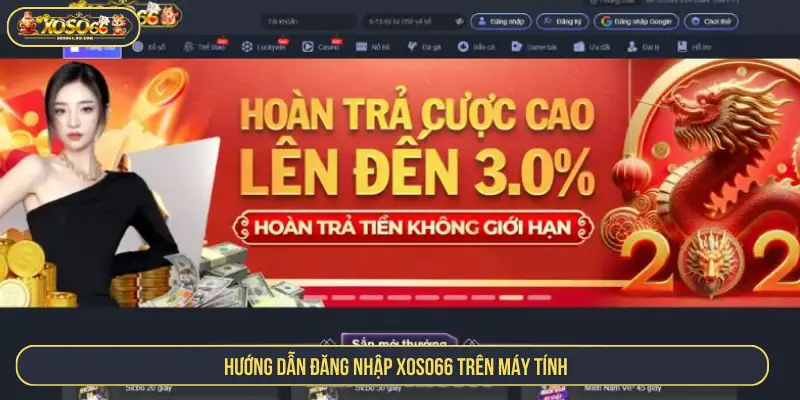 Hướng dẫn đăng nhập XOSO66 trên máy tính