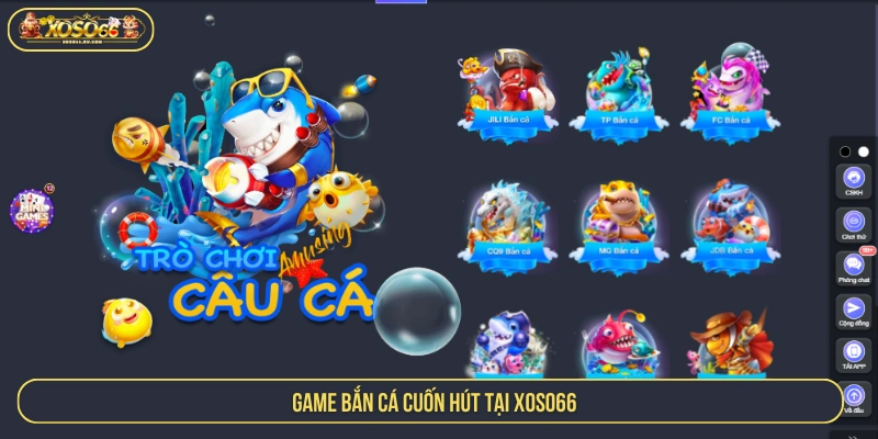 Game Bắn cá cuốn hút tại XOSO66 