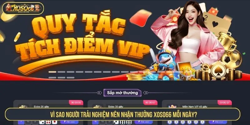 Vì sao người trải nghiệm nên nhận thưởng XOSO66 mỗi ngày?