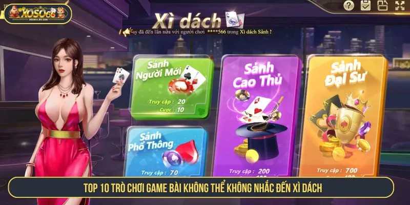 Top 10 trò chơi game bài không thể không nhắc đến Xì Dách